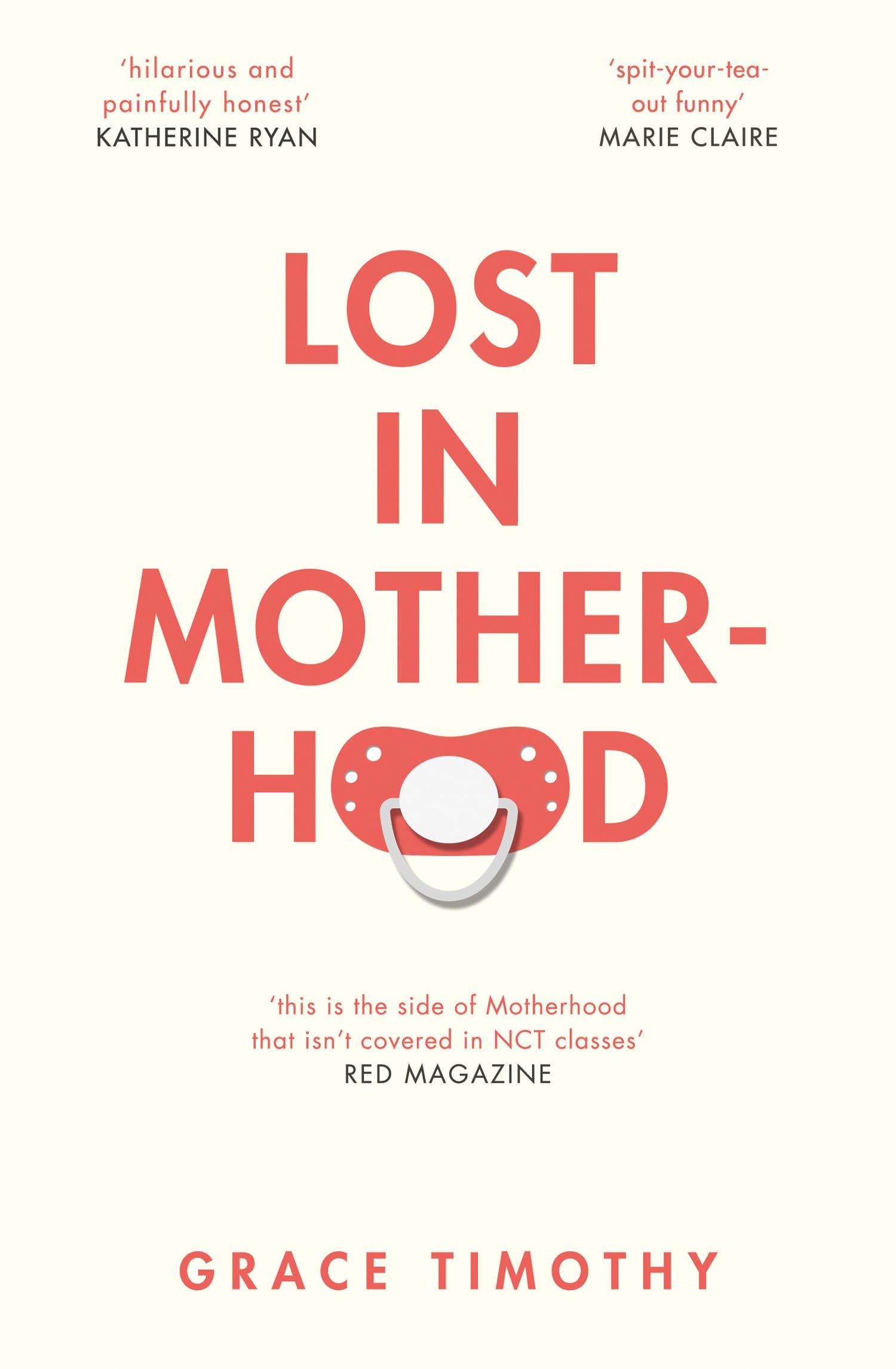 LOST IN MOTHERHOOD: The Memoir of a Woman who Gained a Baby and Lost Her Sh*t