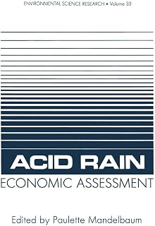 Acid Rain Economic Assessment (Environmental Science Research, 33)