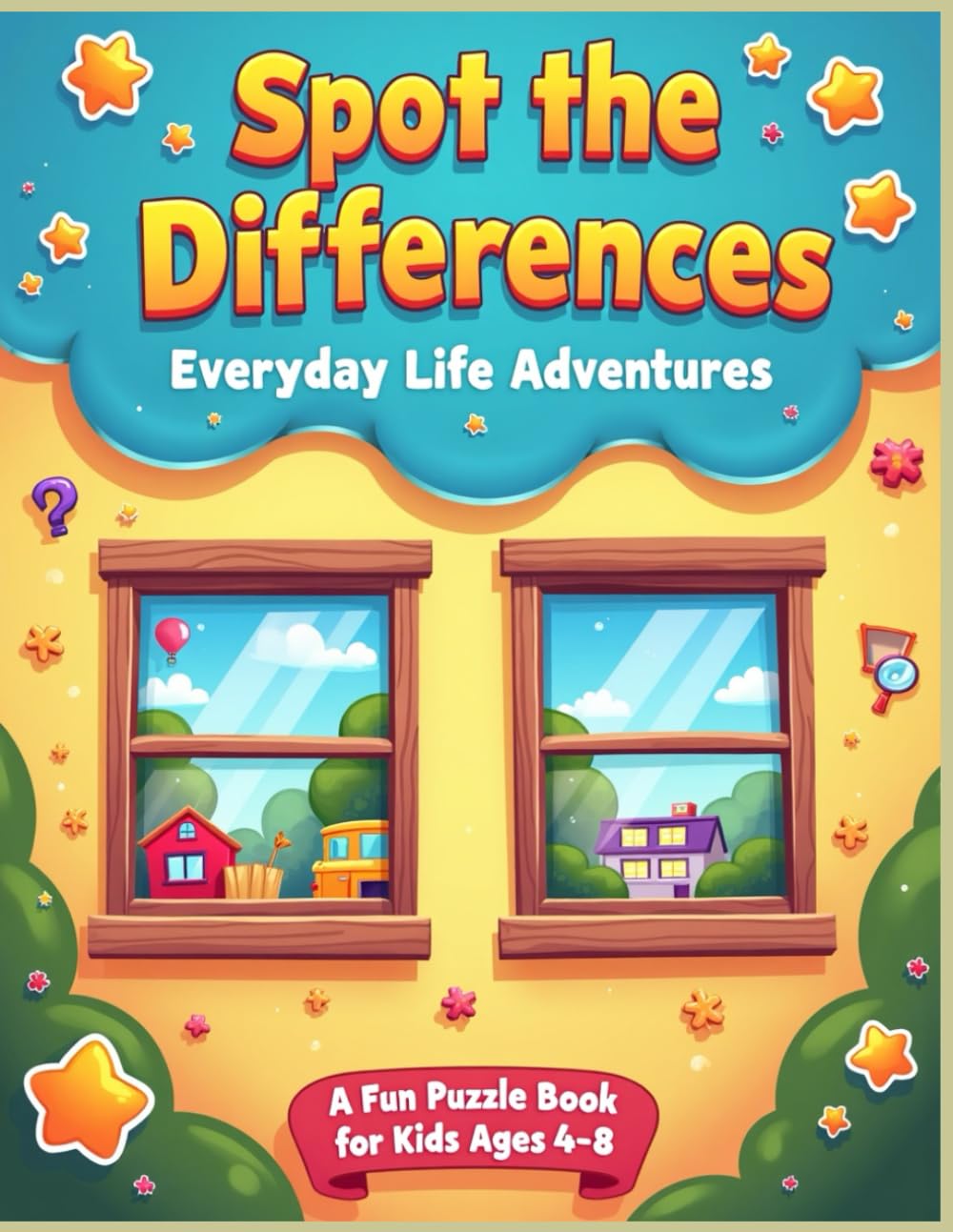 Spot Me If You Can - Around the House & Beyond: Look Closely, Think Smart, and Discover the Differences!