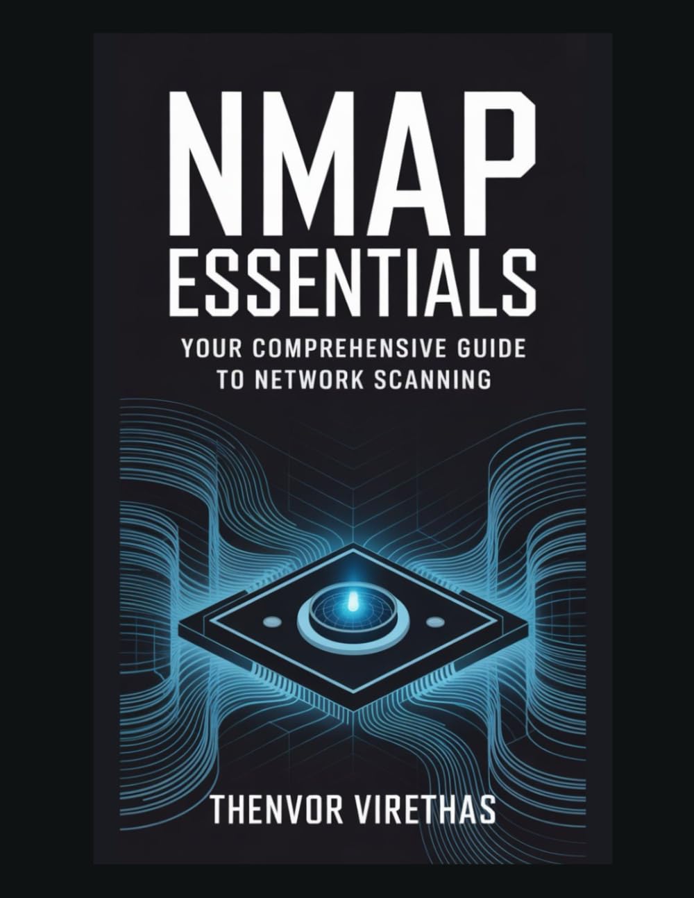 Nmap Essentials: Your Comprehensive Guide to Network Scanning