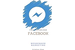 Facebook Messenger Marketing Edition: Learn How To Use Messenger in 2020 For...