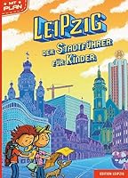 Leipzig - Der Stadtführer für Kinder 3361007097 Book Cover