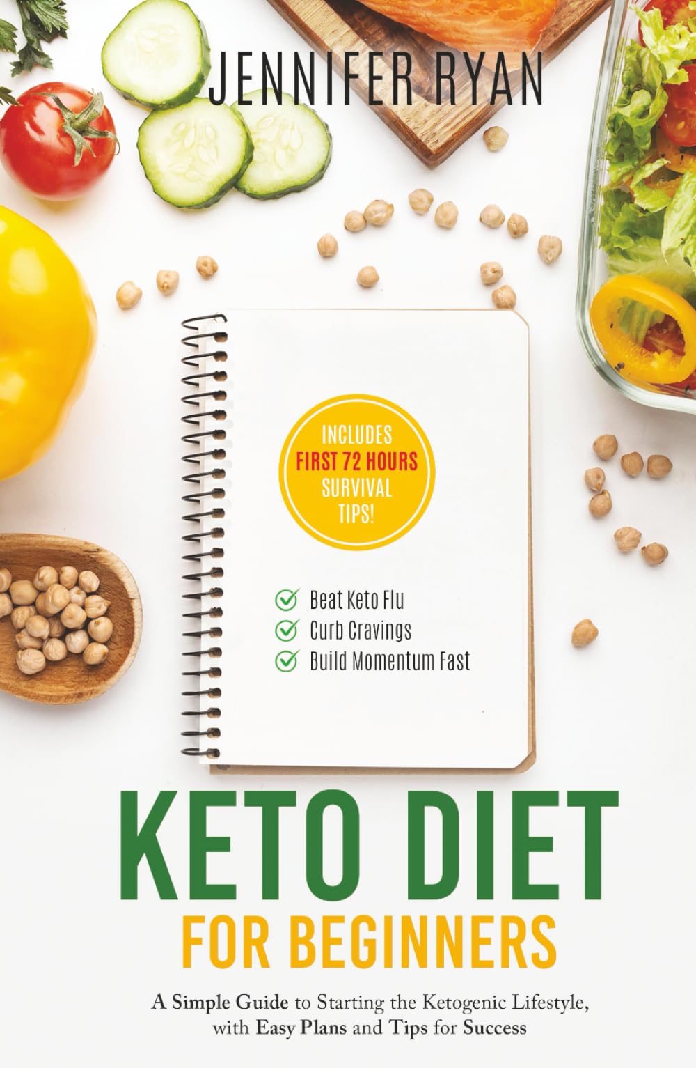 Keto Diet for Beginners: A Simple Guide to Starting the Ketogenic Lifestyle, with Easy Plans and Tips for Success