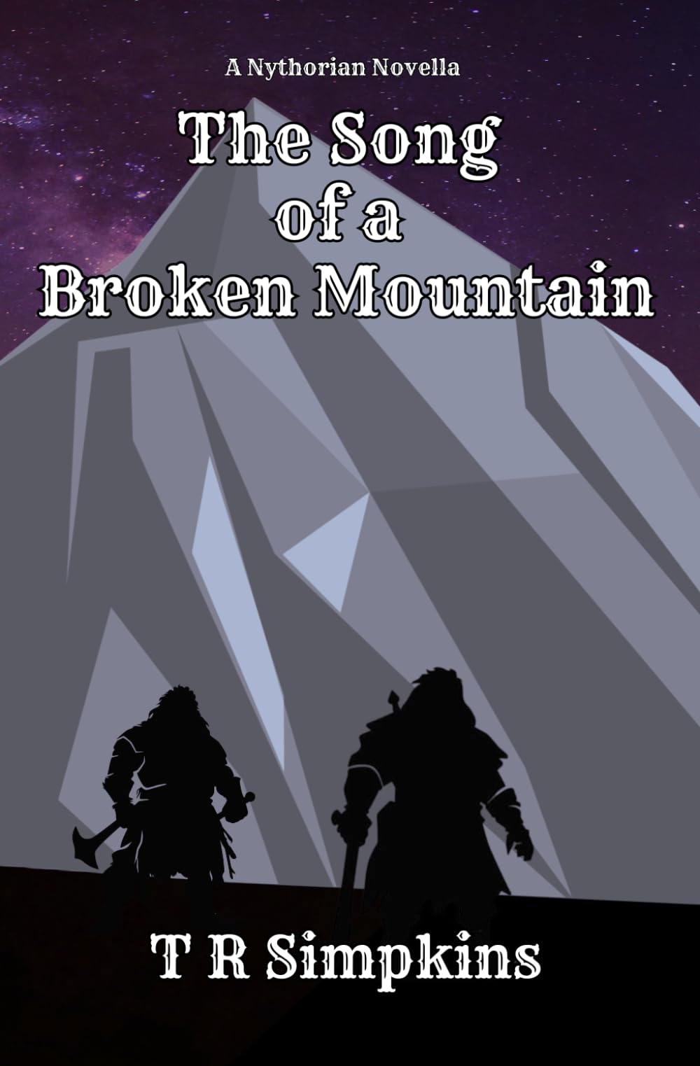 The Song of a Broken Mountain: An Epic Fantasy Adventure Novella of Dwarves, Magic, and Ancient Secrets (Book One)