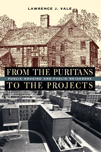 From the Puritans to the Projects: Public Housing and Public Neighbors