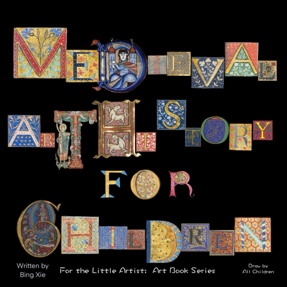 Medieval Art History for Children (Art history books for kids)