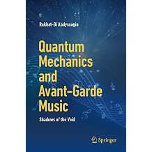 Quantum Mechanics and Avant-Garde Music Shadows of the Void