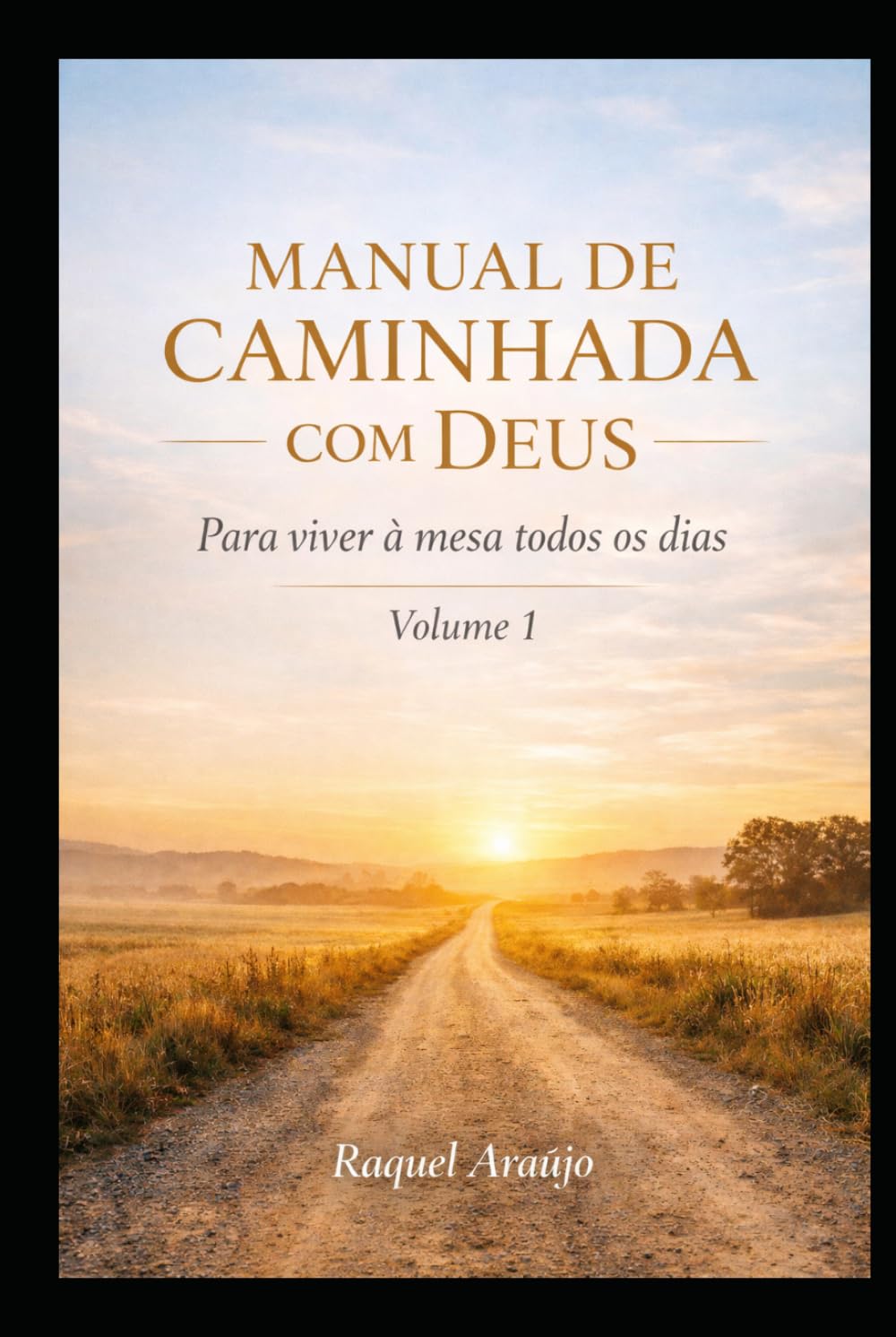MANUAL DE CAMINHADA COM DEUS: Para viver a mesa todos os dias