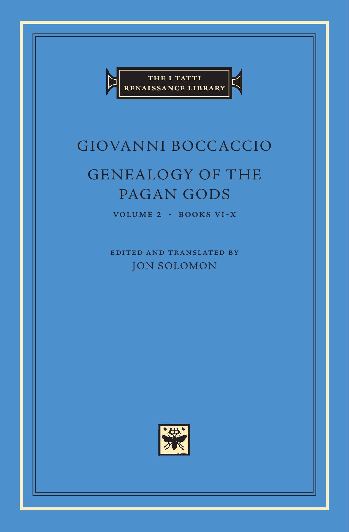 Genealogy of the Pagan Gods, Volume 2: Books VI–X (The I Tatti Renaissance Library 81)