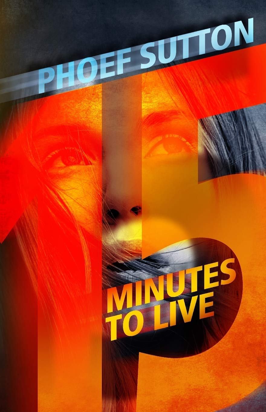Amazon | Fifteen Minutes to Live | Sutton, Phoef | Hard-Boiled