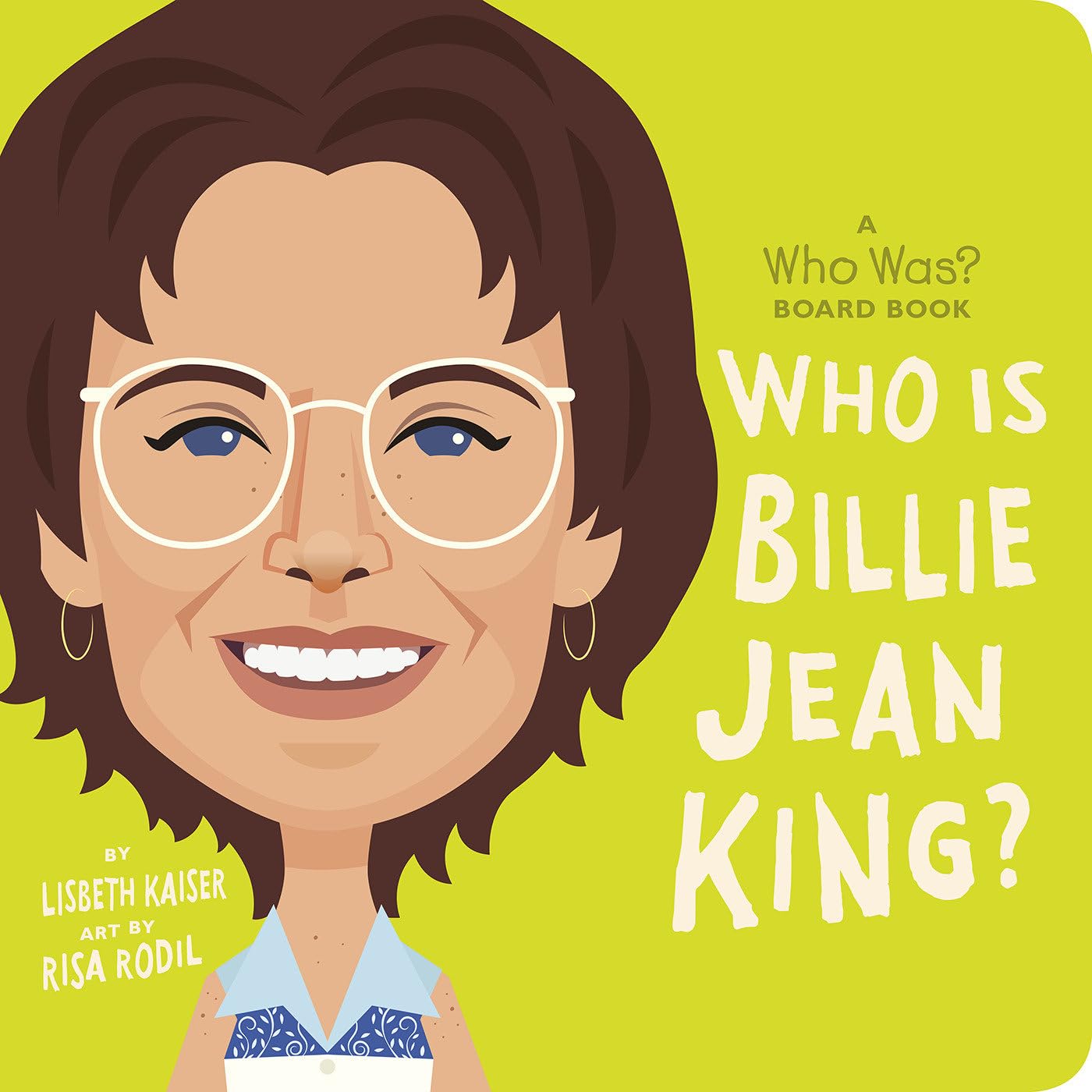 Who Is Billie Jean King? A Who Was? Board Book (Who Was? Board Books) Kaiser, Lisbeth, Who Hq