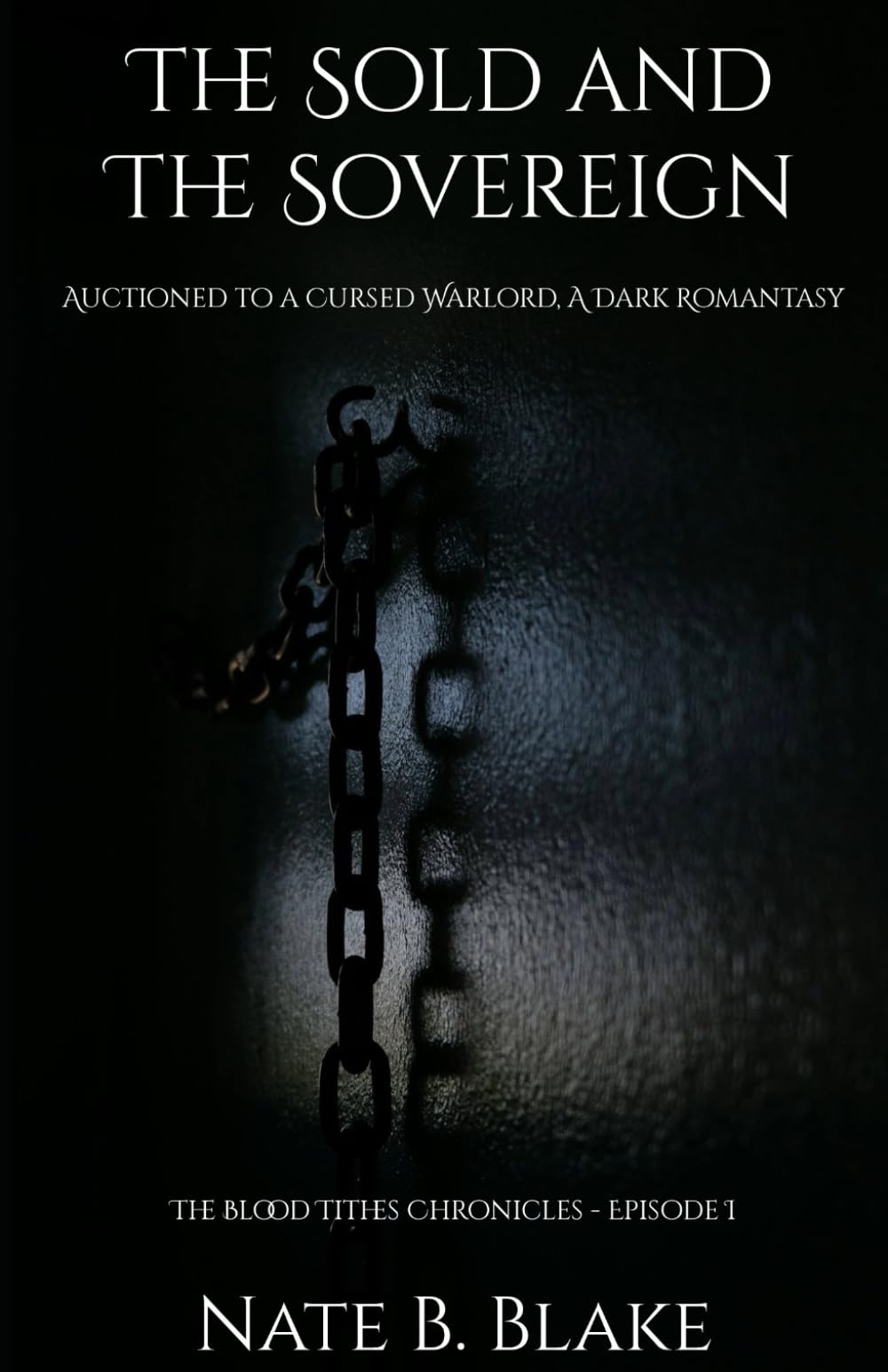 The Sold and the Sovereign: When Memory Is the Price of Love (Blood Tithes Chronicles)