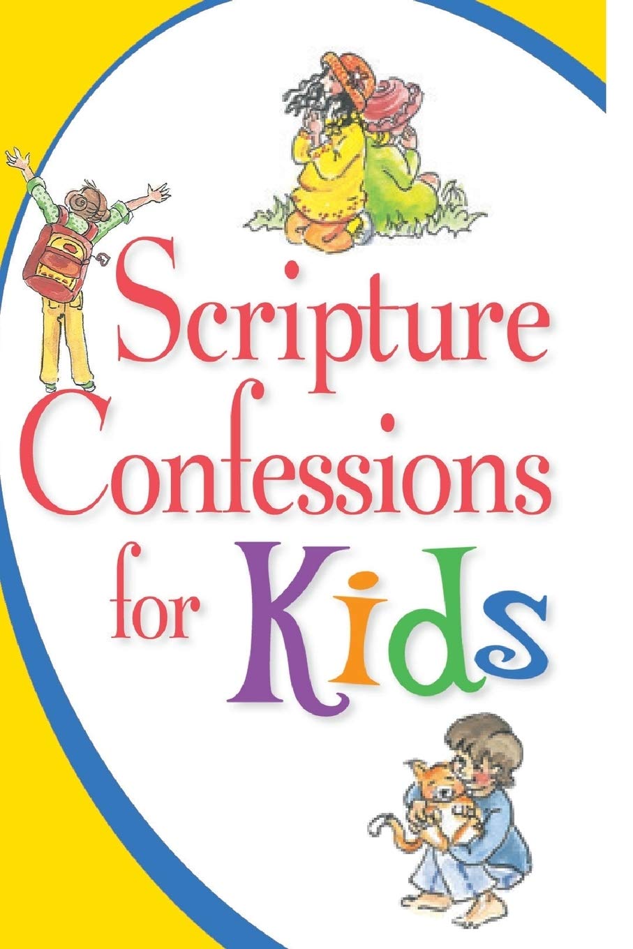 Scripture Confessions for Kids (The Scripture Confessions Series ...
