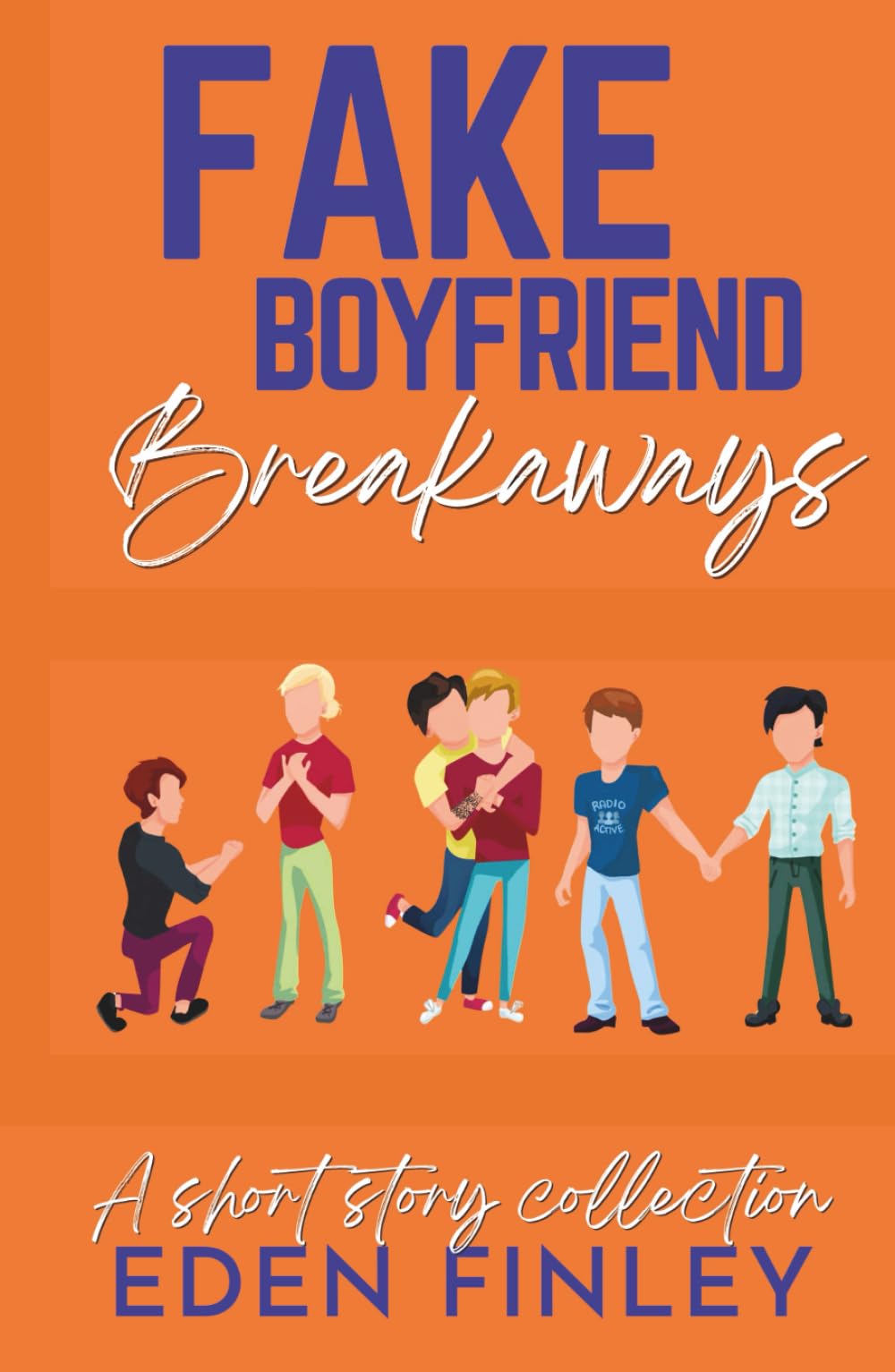 Fake Boyfriend Breakaways: A Short Story Collection