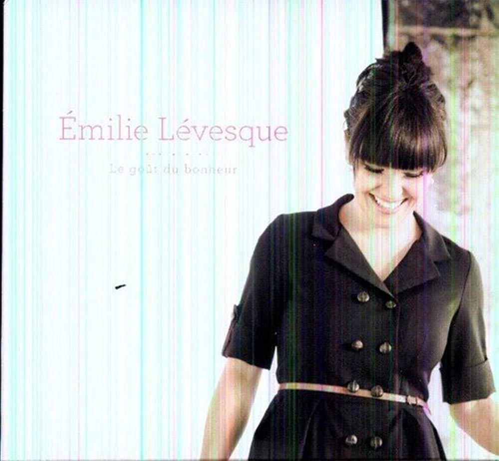 Gout Du Bonheur [Audio CD] Émilie Lévesque