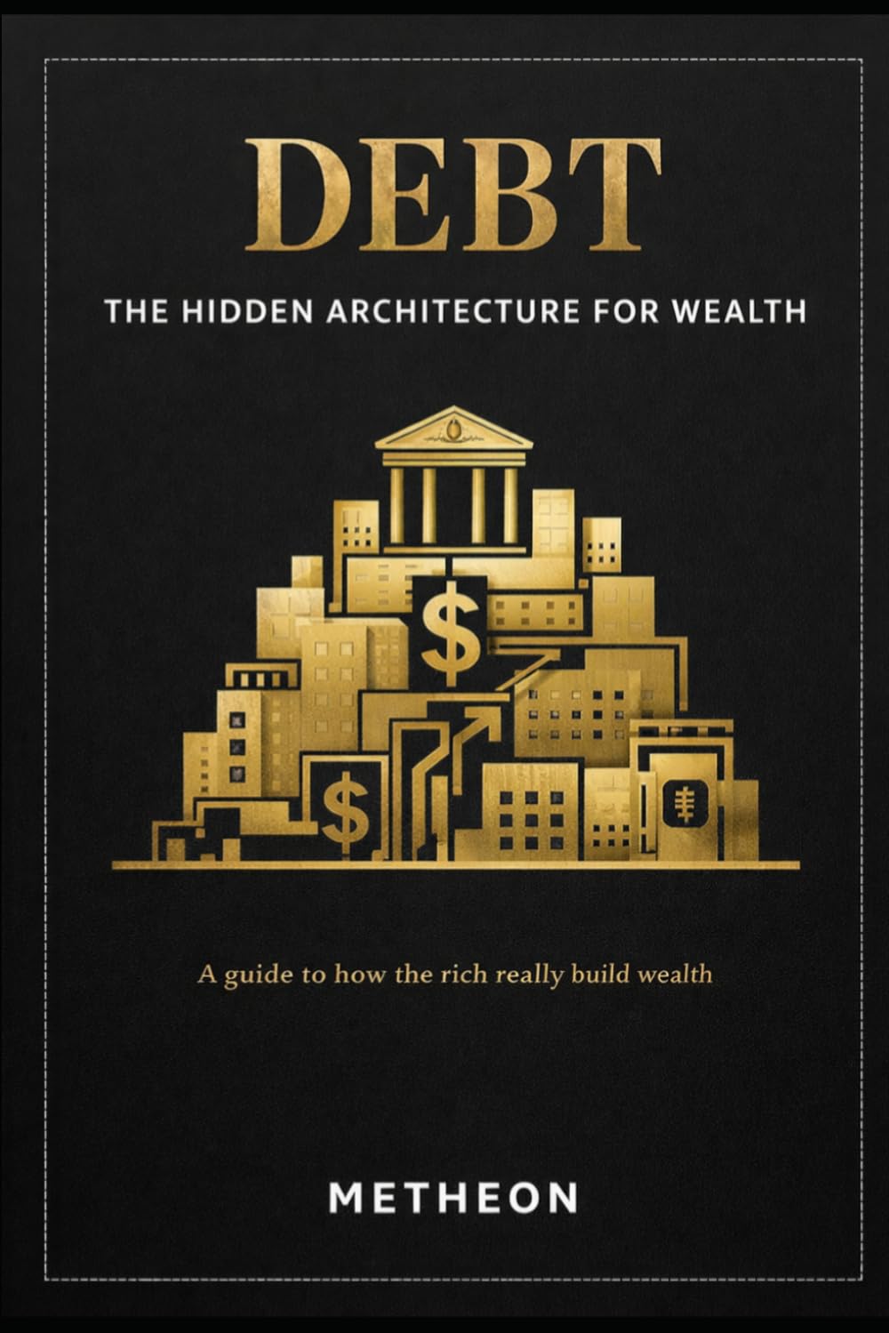 DEBT: The hidden architecture of wealth
