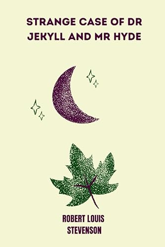 strange case of dr jekyll and mr hyde by Robert Louis Stevenson