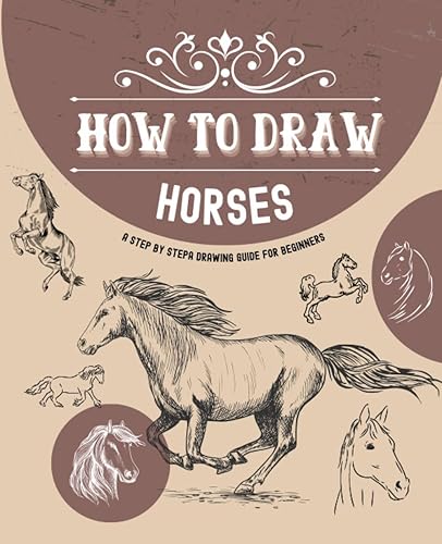 How to draw Horses: A Step By Step Drawing Guide For Beginners | Learn to draw horses in different posture and movements| Step by step draw for boys and beginners