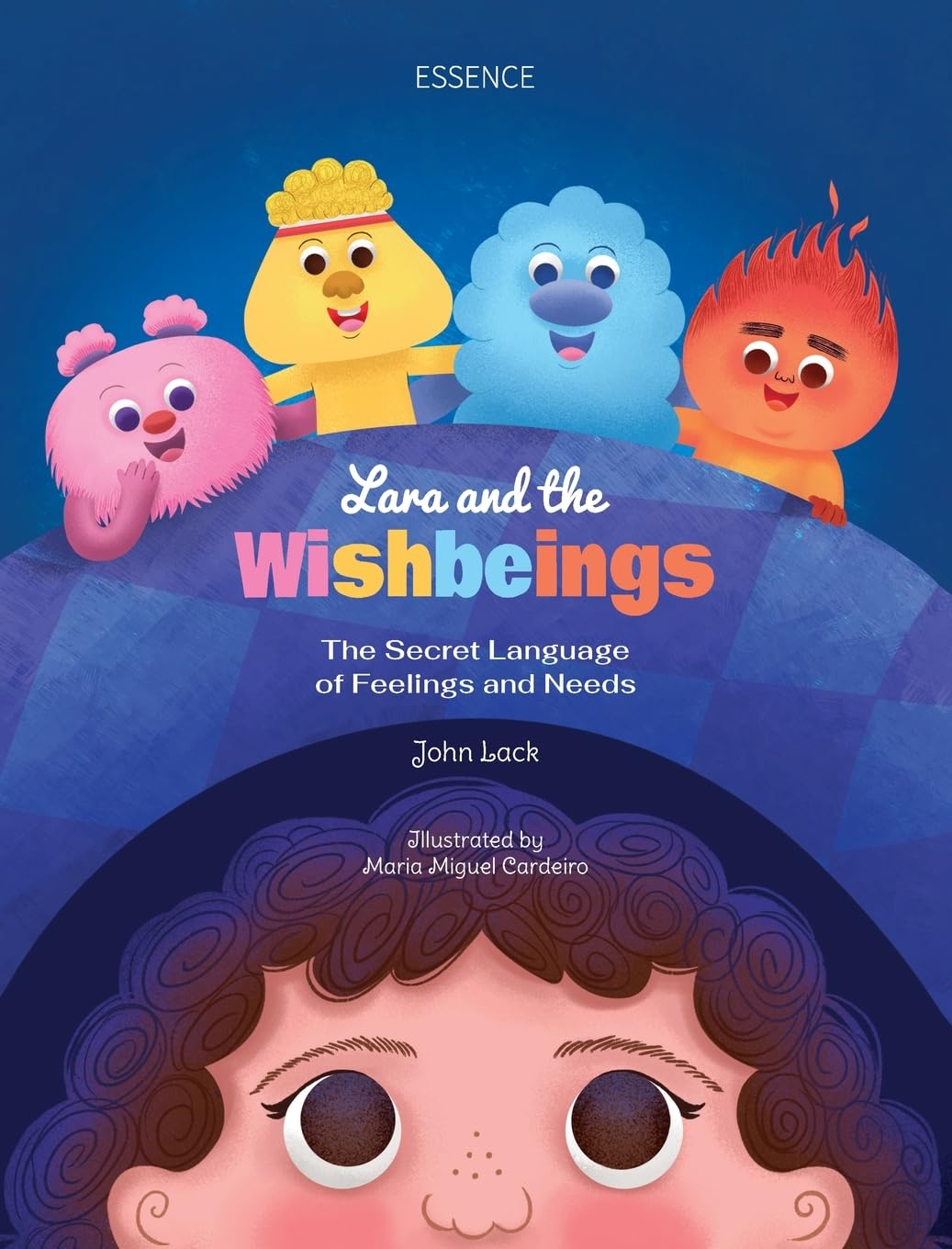 Lara and the Wishbeings: The Secret Language of Feelings and Needs: 1 (Lara's Adventures)