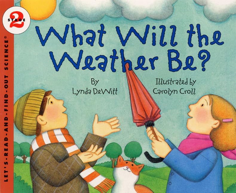 What Will the Weather Be? (Let's-Read-and-Find-Out Science 2, 1)