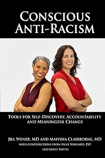 Conscious Anti-Racism: Tools for Self-Discovery, Accountability and Meaningful Change