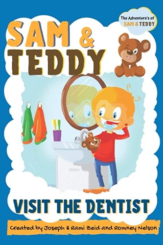 Sam &amp; Teddy Visit the Dentist: The Exciting Adventures of Sam &amp; Teddy | Dentist Book For Toddlers and Kids