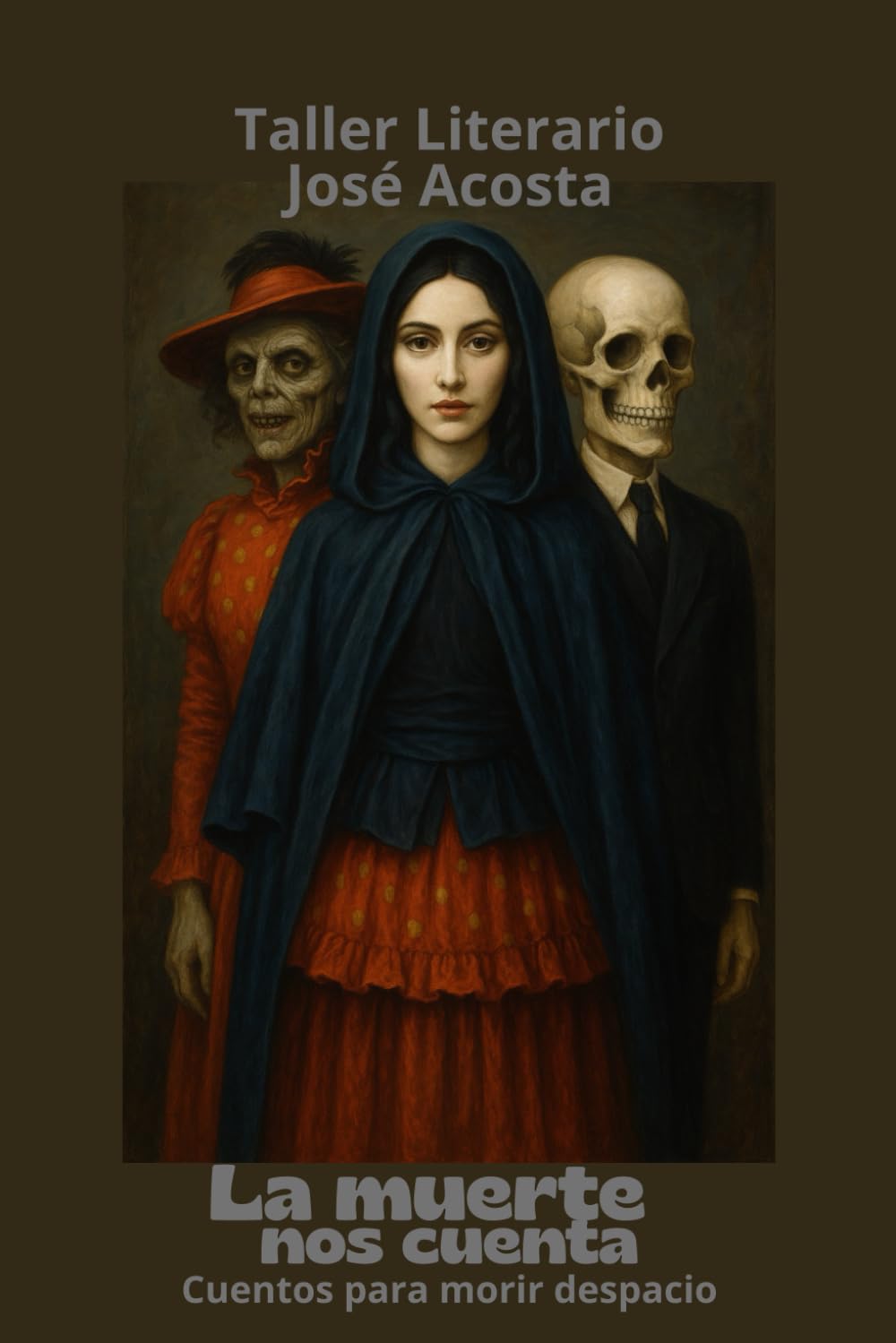 La muerte nos cuenta: Cuentos para morir despacio