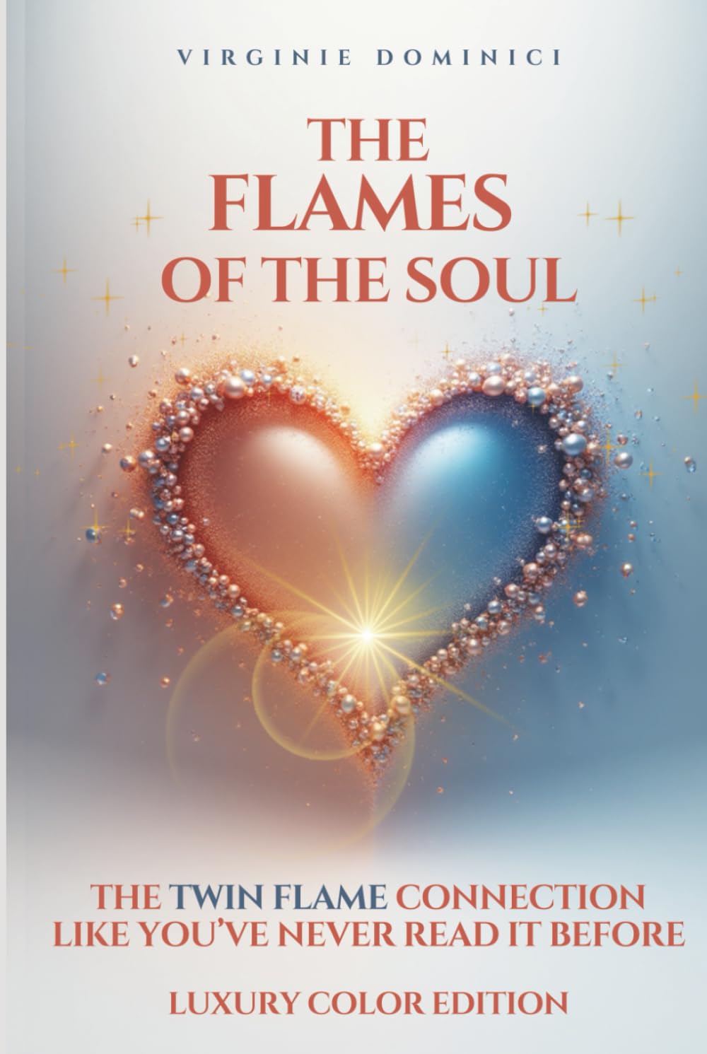 THE FLAMES OF THE SOUL: The TWIN FLAME connection like you've never read it before
