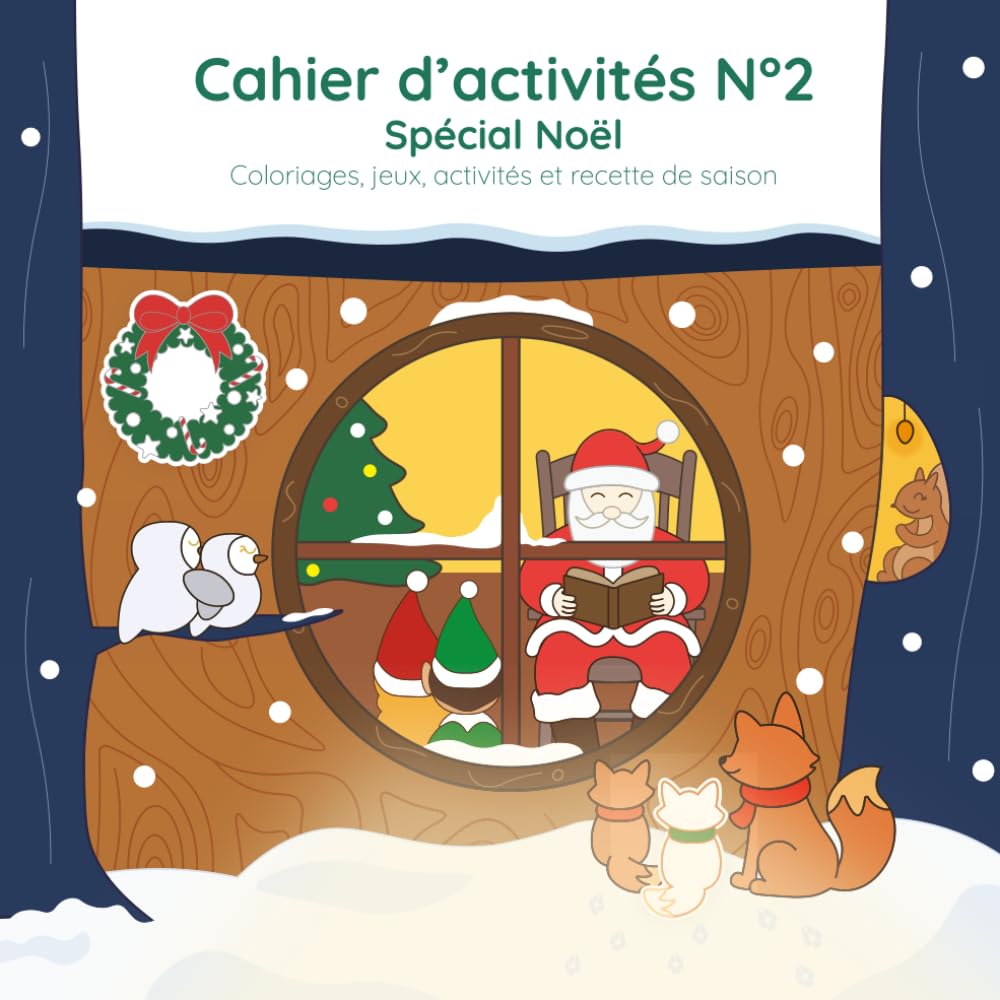 Cahier d'activité N°2 - Spécial Noël: Coloriages, jeux, activités et une recette de saison
