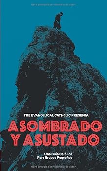 Paperback Asombrado y Asustado: Descubra el Poder de Jesús: Guía católica para grupos pequeños (Spanish Edition) [Spanish] Book