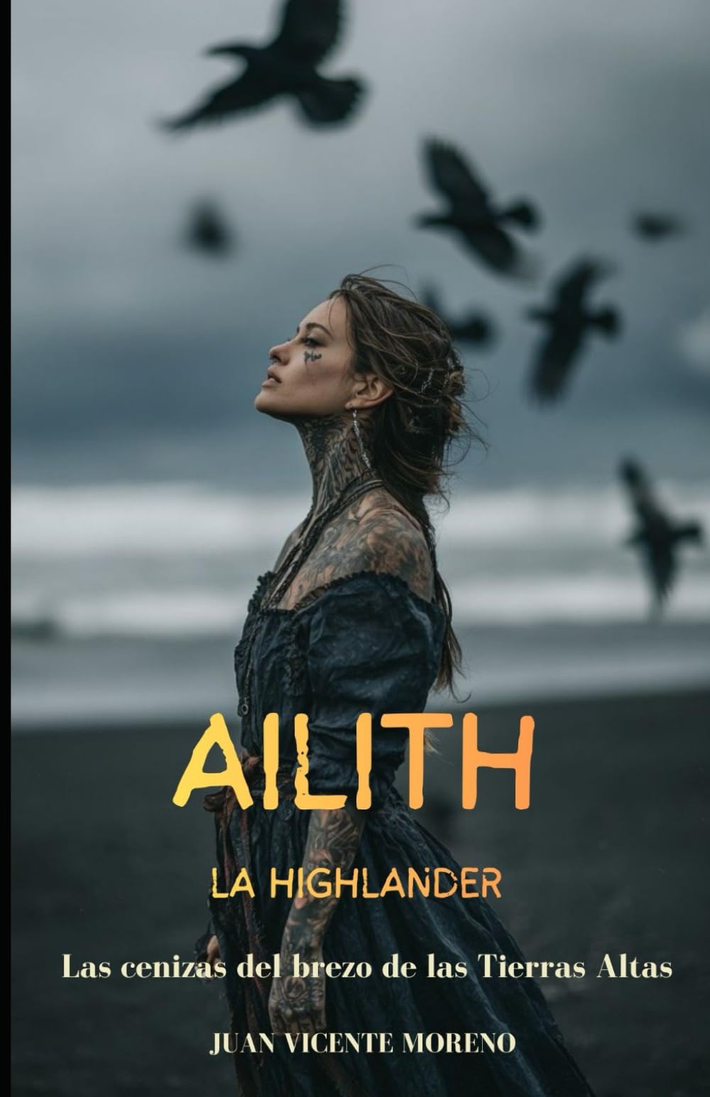 AILITH LA HIGHLANDER: Las cenizas del brezo de las Tierras Altas (Romances, aventuras y luchas de unas mujeres escocesas en las tierras altas)