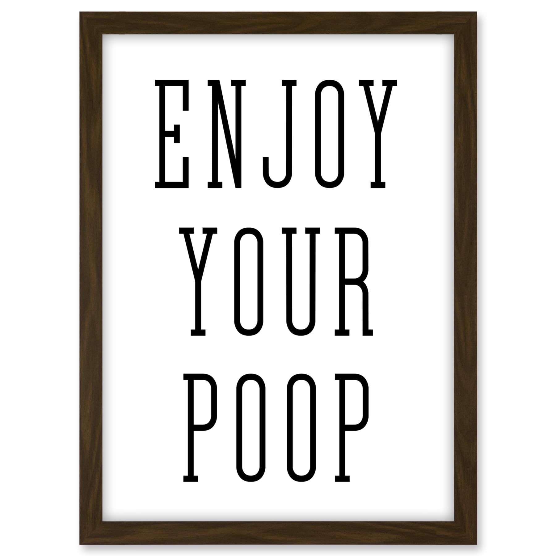 Artery8 Enjoy Your Poop Funny Toilet Bathroom Sign Bathroom Decor Wall Art Artwork Framed A3 Wall Art Print