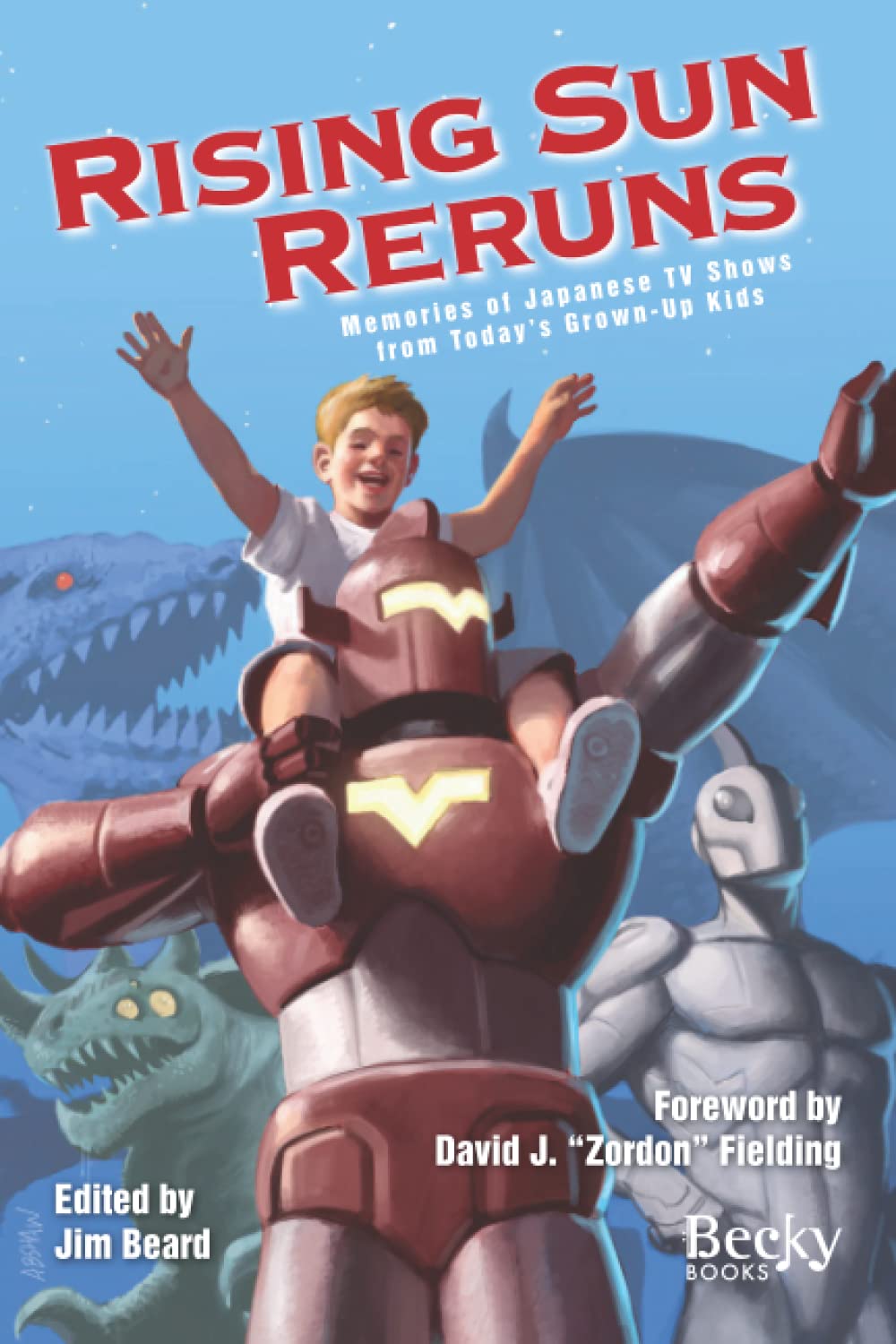 Rising Sun Reruns: Memories of Japanese TV Shows from Today's Grown-Up Kids