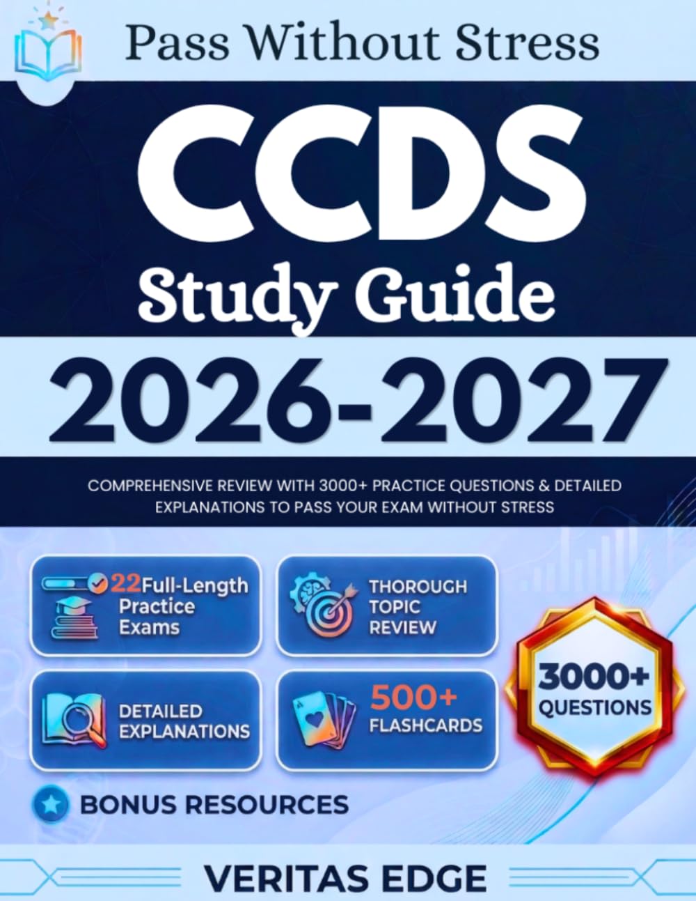 CCDS Study Guide 2026-2027: Comprehensive Review with 3000+ Practice Questions & Detailed Explanations to Pass Your Exam Without Stress