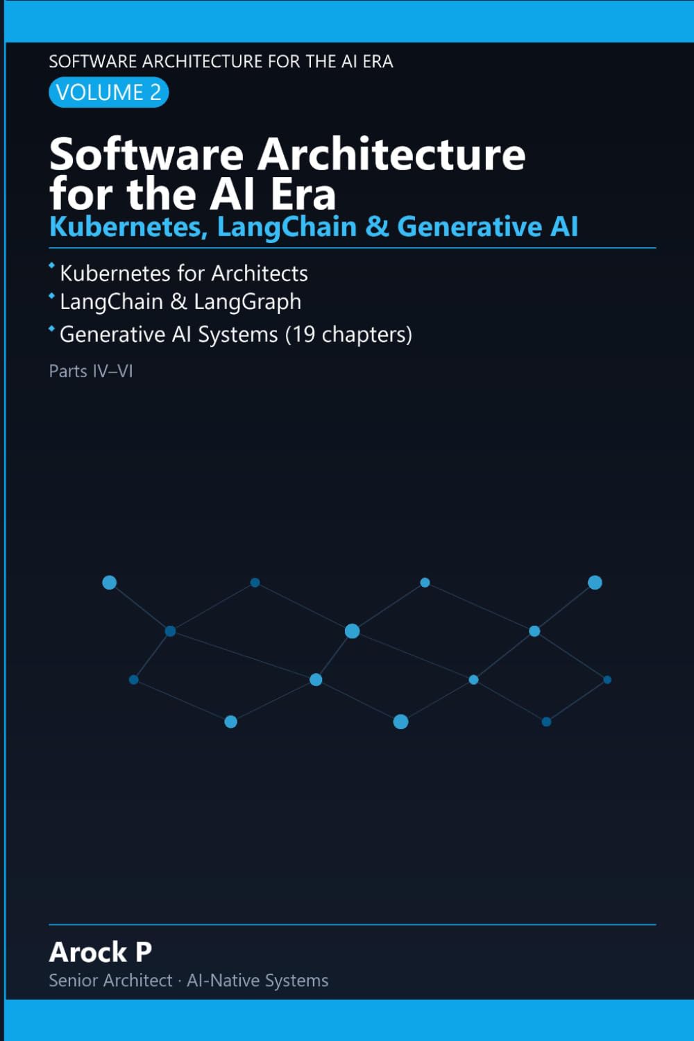 Software Architecture for the AI Era : Volume 2: Kubernetes, LangChain & Generative AI