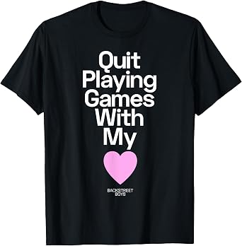 Backstreet Boys Quit Playing Games Heart T-Shirt