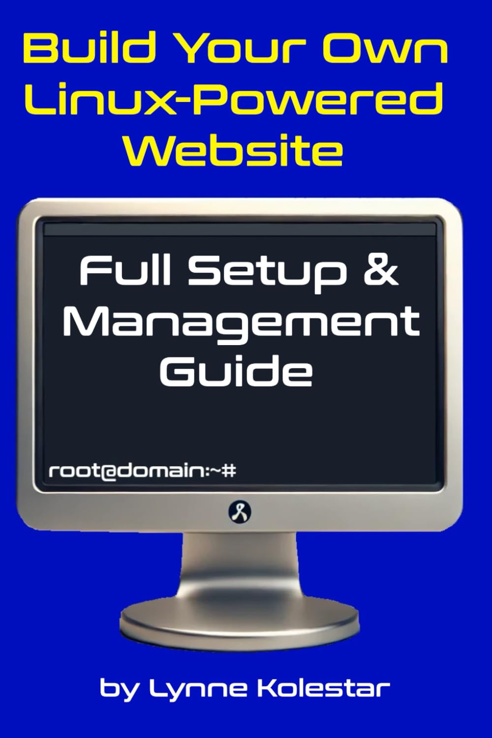 Build Your Own Linux-Powered Website: Full Setup & Management Guide (The Linux Server Mastery Series)