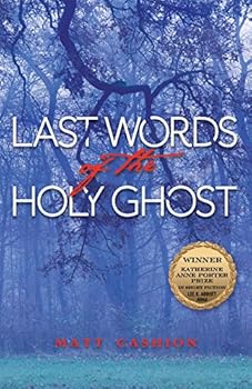 Last Words of the Holy Ghost - Book  of the Katherine Anne Porter Prize in Short Fiction