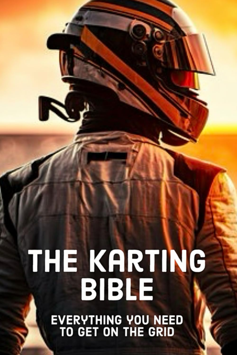 The Karting Bible: Everything You Need To Get On The Grid