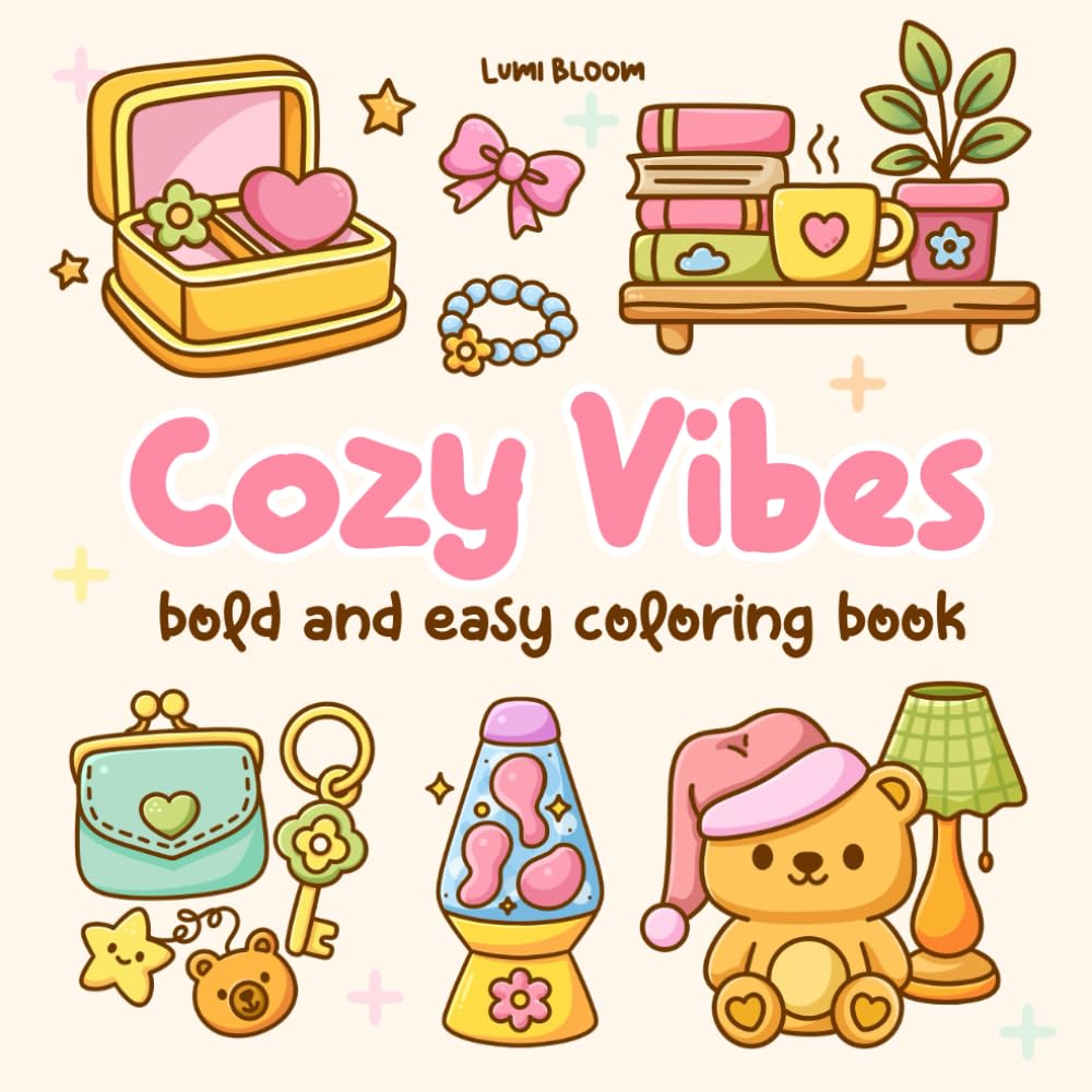 Cozy Vibes: Bold and Easy Coloring Book for Adults, Teens, and Beginners, for Stress Relief and Relaxation