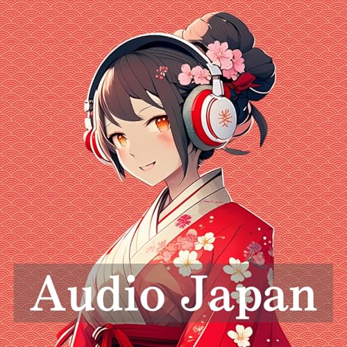 オーディオジャパン（Audio Japan） | あなたと一緒に日本を学ぶ cover art