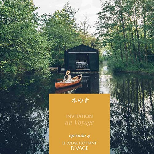 Le Lodge Flottant Rivage