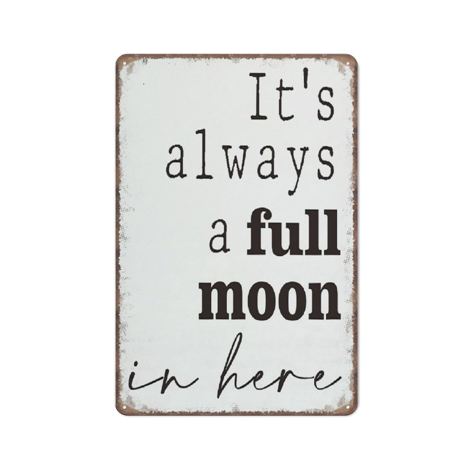 peiyeety Funny Sign It's A Full Moon in Here Sign for Bathroom Toilet Restroom Funny Metal Sign Poster Wall Art for Kitchen Garden Bathroom Farm Home Coffee Decor Tin Sign,12x16 inch