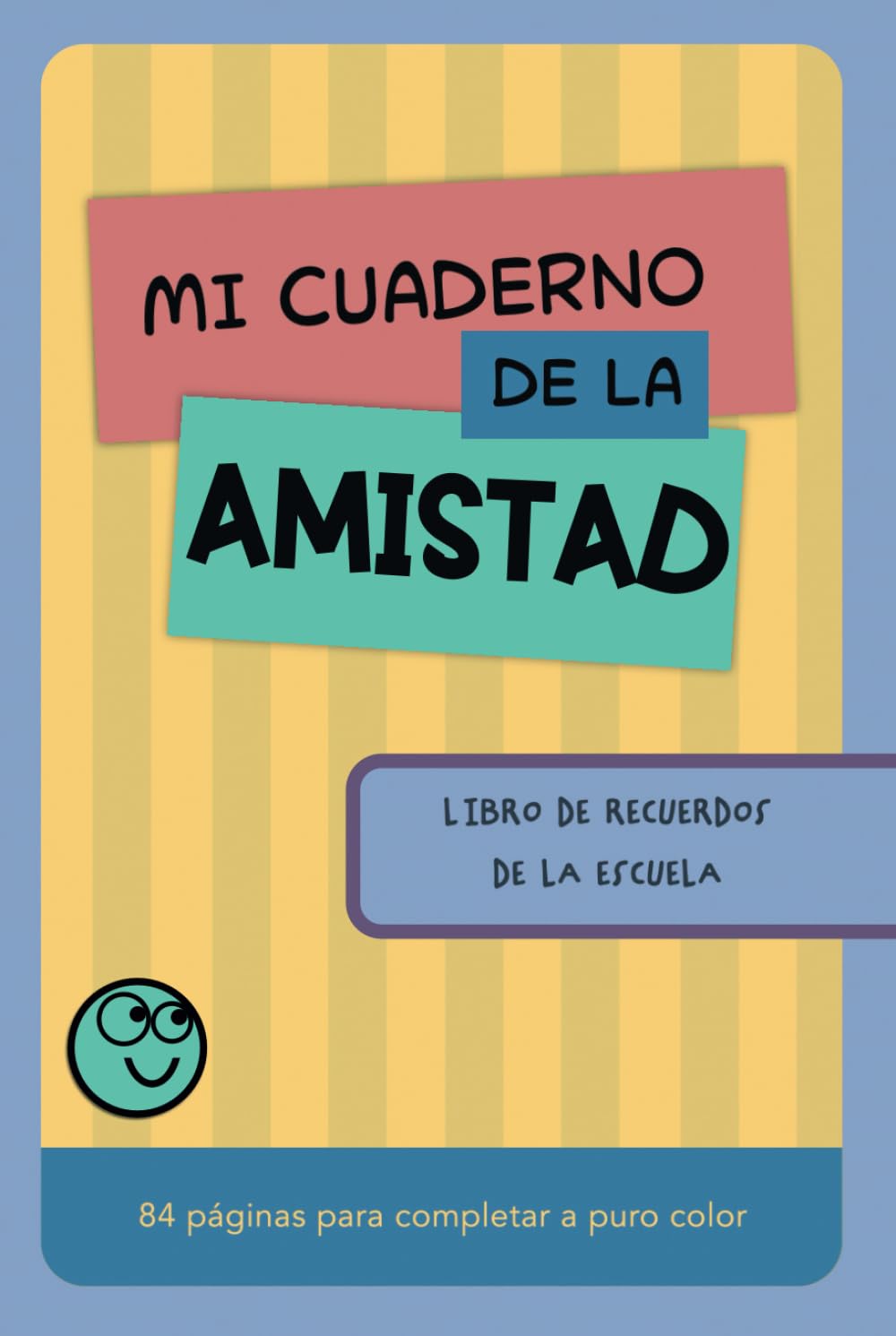 Mi cuaderno de la amistad: Libro de recuerdos de la escuela