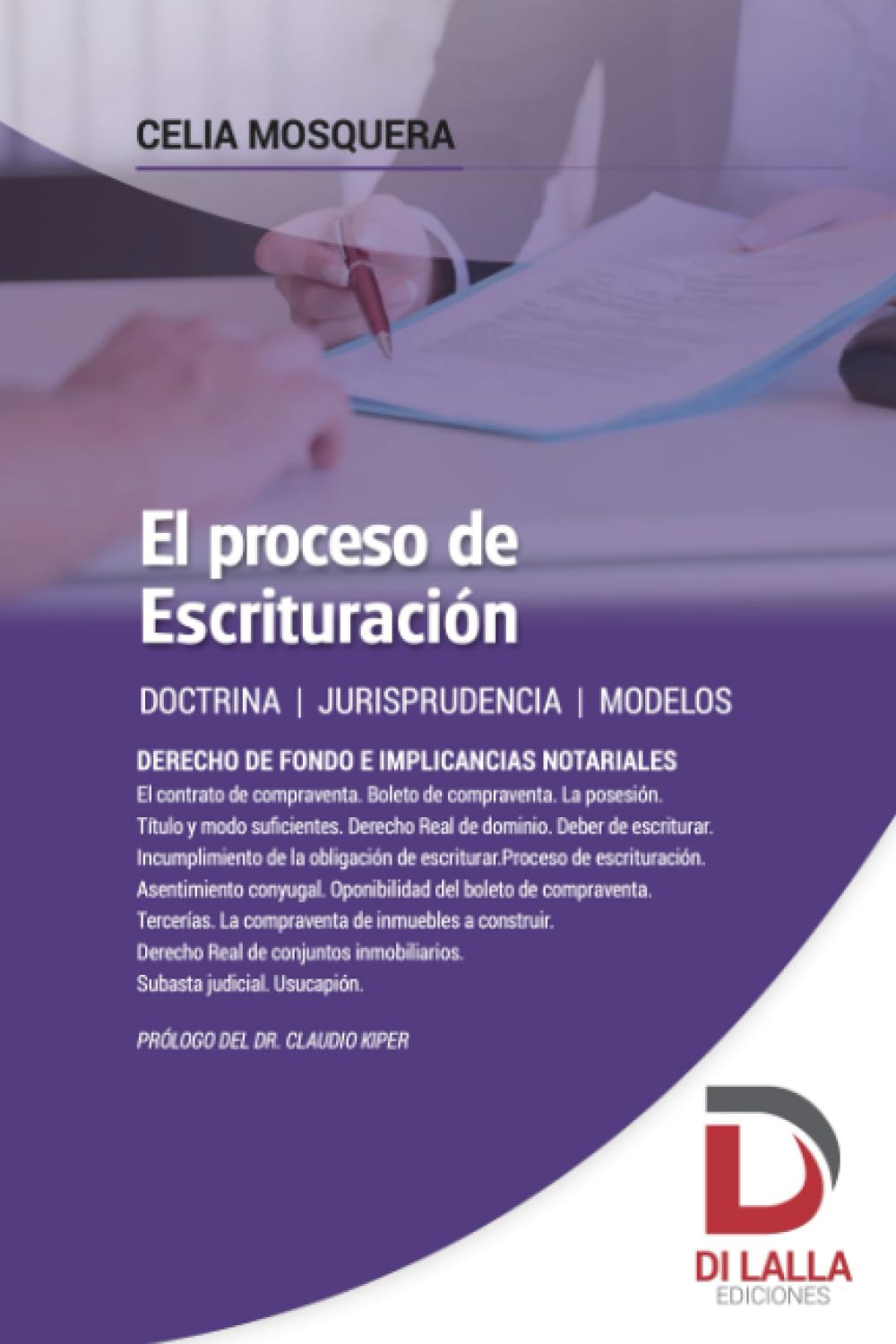 El proceso de escrituración: Desde la intención de compra, actuación de intermediarios, formación del boleto hasta la inscripción de la escritura traslativa de dominio