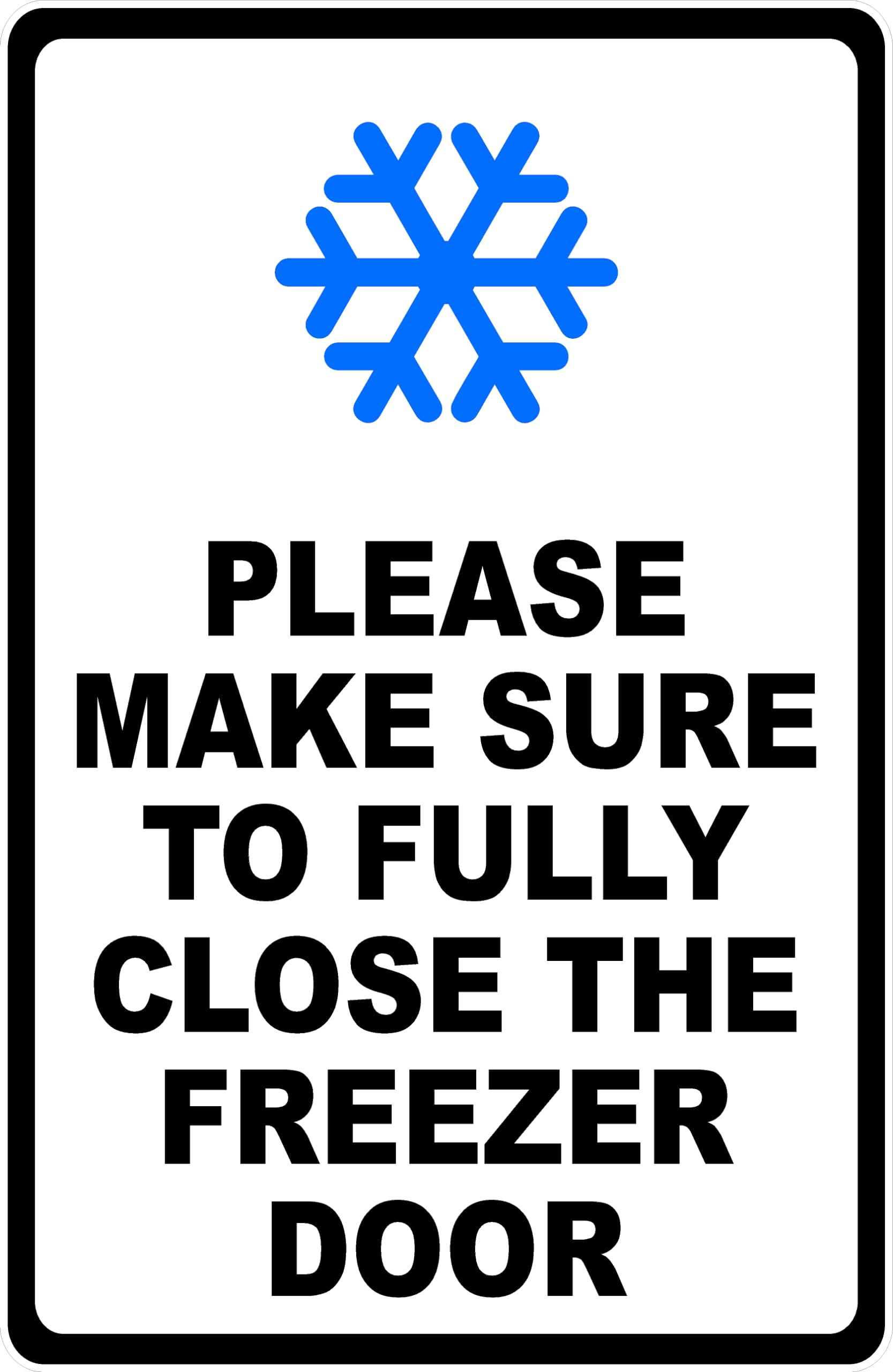 Eletina F15 Please Make Sure To Fully Close The Freezer Door Metal Tin Sign For Outdoor & Indoor 12" X 8"