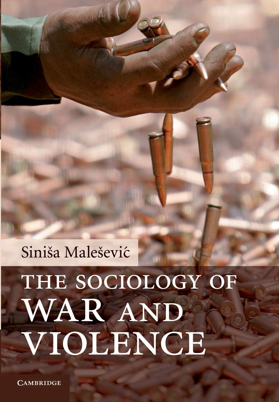 The Sociology of War and Violence by Sinia Maleevi? - 9780521731690