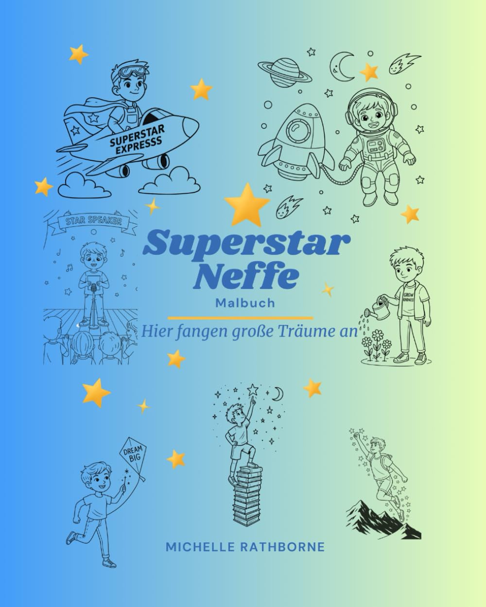 Superstar Neffe: Kreativität, Mut und Selbstbewusstsein stärken (Superstar Kinder Malbuch: Selbstbewusstsein stärkende Malbücher)