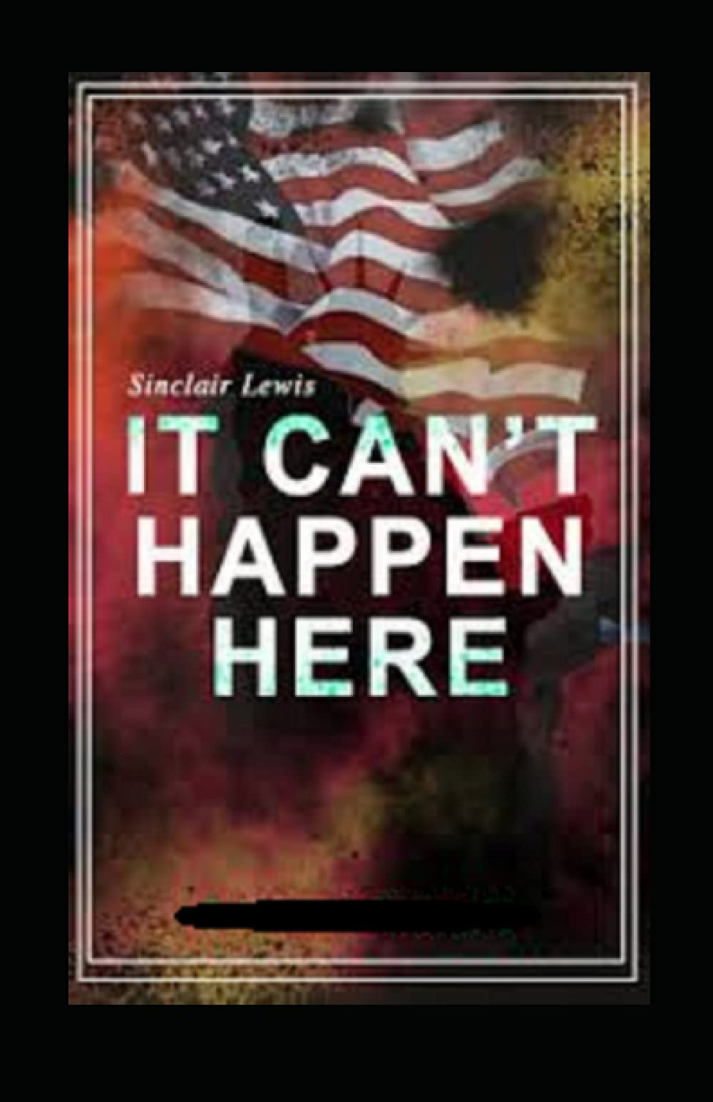 It Can't Happen Here Annotated