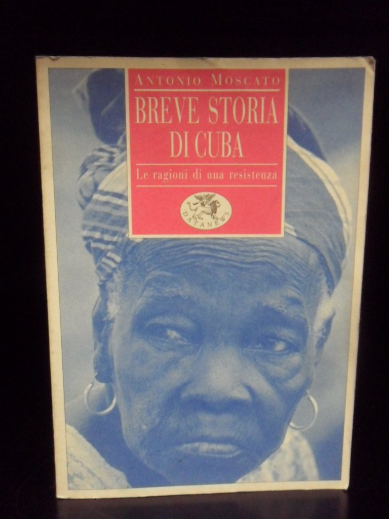 Breve storia di Cuba. Le ragioni di una resistenza